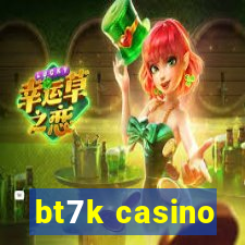 bt7k casino